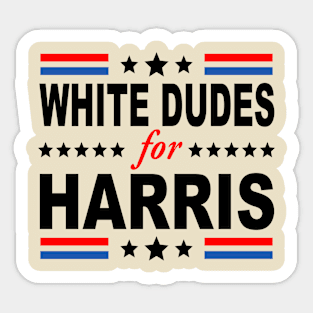 White Dudes For Harris 2024 for President Election Voting 2024 Sticker